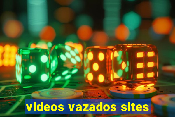 videos vazados sites